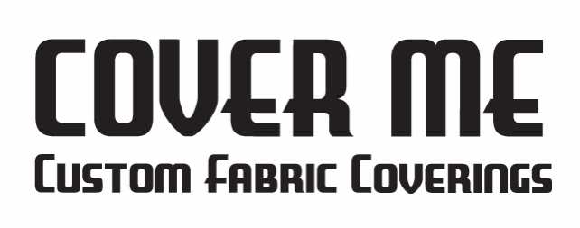 Cover Me custom fabric coverings